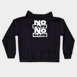 No Pain, No Gain - Motivational Fitness Design Kids Hoodie